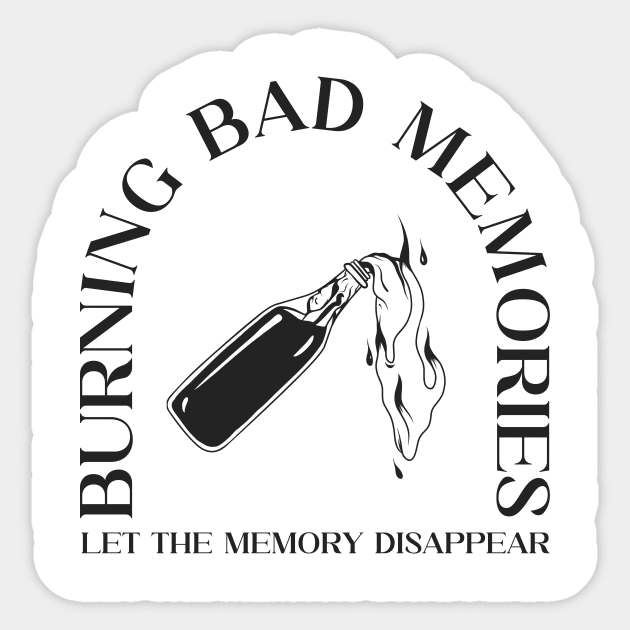 BURNING THE BAD MEMORIES Sticker by Vixie Hattori